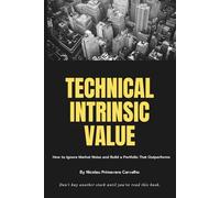 Technical Intrinsic Value: A Framework for Identifying Long-Term Market Cycles.