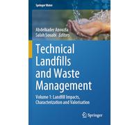 Technical Landfills and Waste Management: Landfill Impacts, Characterization and Valorisation (1)
