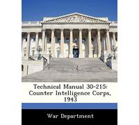 Technical Manual 30-215: Counter Intelligence Corps, 1943