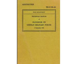 Technical Manual TM-E 30-451: Handbook on German Military Forces - 1943