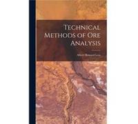 Technical Methods of Ore Analysis - Albert Howard Low - Creative Media Partners LLC - Livre en Anglais Albert Howard LowAlbert Howard Low (Auteur)