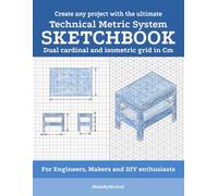 Technical Metric System Sketchbook: Dual cardinal and isometric grid in cm