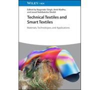 Technical Textiles and Smart Textiles: Materials, Technologies, and Applications