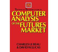 Technical Traders Guide to Computer Analysis of the Futures Markets.