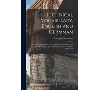 Technical Vocabulary, English And Germnan: Technisches Vokabular Für Technische Lehranstalten Und Zum Selbstudium Für Studierende, Lehrer, Techniker, Industrielle Paperback Book By Franz Josef Wershov