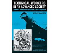 Technical Workers in an Advanced Society Stephen Crawford (Auteur)