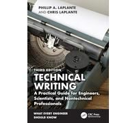 Technical Writing: A Practical Guide for Engineers, Scientists, and Nontechnical Professionals