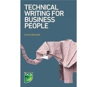 Technical Writing for Business People by Carrie Marshall Inconnu (Auteur)