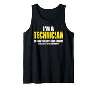Technician to Save Time Let's Assume That I'm Never Wrong Débardeur