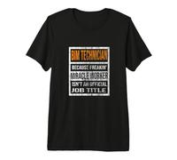 Technicien BIM Parce Que Miracle Worker est drôle pour Hommes et Femmes T-Shirt Haut de Gamme