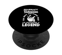 Technicien de Pharmacie I'm Not Getting Old I'm Becoming Legend PopSockets PopGrip Adhésif