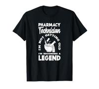 Technicien de Pharmacie I'm Not Getting Old I'm Becoming Legend T-Shirt