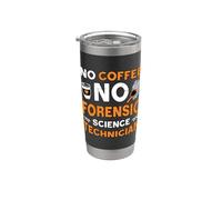 Technicien judiciaire sans café Coffee Lover Coffee Lover Forensic Science Gobelet isotherme en acier inoxydable double paroi