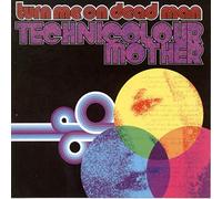 Technicolourmother – Turn Me on Dead Man – Import