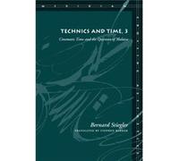 Technics and Time 3 by Bernard Stiegler Bernard Stiegler (Auteur)