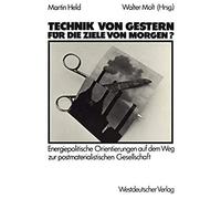 Technik Von Gestern Für Die Ziele Von Morgen?