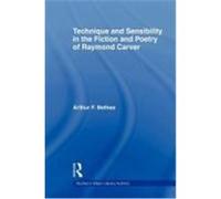 Technique and Sensibility in the Fiction and Poetry of Raymond Carver Bethea, Arthur F., Bethea Arthur, F. (Auteur)