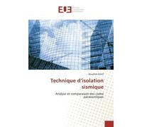Technique d'isolation sismique Analyse et comparaison des codes parasismiques - Boualem IKHLEF - Universitaires Europeennes - broché - Livre