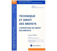Technique Et Droit Des Brevets - L'invention En Droit Des Brevets