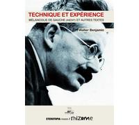 Technique Et Experience, Melancolie De Gauche Et Autres Textes Mélancolie de gauche et autres textes - Walter Benjamin - Eterotopia - broché - Essai