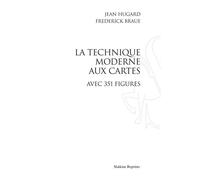 Technique moderne aux cartes (la). ouvrage illustre de 351 figures par donna allen et clayton rawso - HUGARD /BRAUE - Slatkine Reprints - broché - Livre