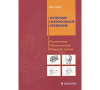 Technique ostéopathique crânienne: Biomécanique, pathomécanique et diagnostic manuel