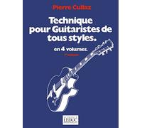 Technique Pour Guitaristes de Tous Styles Vol 1.
