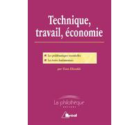 Technique, travail, économie Les problématiques essentielles, les textes fondamentaux - Yvan Elissalde - Bréal - broché - Livre