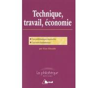 Technique, Travail, Économie - Trois Leçons Sur La Civilisation Matérielle