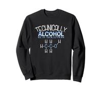 Techniquement l'alcool est Une Solution Chimie drôle Sweatshirt