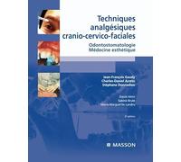 Techniques analgésiques cranio-cervico-faciales : Odontostomatologie, Médecine esthétique (Ancien prix éditeur : 96 euros)