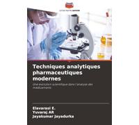 Techniques analytiques pharmaceutiques modernes: Une évolution scientifique dans l'analyse des médicaments