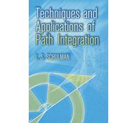 Techniques And Applications of Path Integration