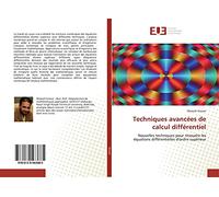 Techniques avancées de calcul différentiel: Nouvelles techniques pour résoudre les équations différentielles d'ordre supérieur