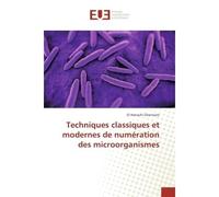 Techniques classiques et modernes de numeration des microorganismes - El-Hanachi Ghennam - Universitaires Europeennes - broché - Etude