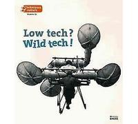 Techniques & culture 67 - Low tech ? Wild tech !