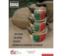 Techniques & Culture N° 51, 2e Semestre 2 - Des Choses, Des Gestes, Des Mots : Repenser Les Dynamiques Culturelles