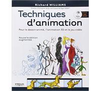 Techniques d'animation : Pour le dessin animé, l'animation 3D et le jeu video (1DVD) de Olivier Cotte (Adapté par),Richard Williams ( 2 février 2011 )