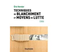 Techniques de blanchiment et moyens de lutte 5ème édition - Eric Vernier - Dunod - broché - Etude