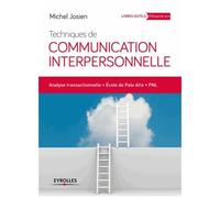 Techniques De Communication Interpersonnelle - Analyse Transactionnelle, École De Palo Alto, Pnl