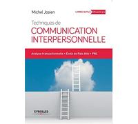 Techniques de communication interpersonnelle – Analyse transactionnelle – École de Palo-Alto PNL
