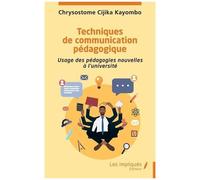 Techniques De Communication Pédagogique - Usage Des Pédagogies Nouvelles À L?Université