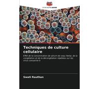 Techniques de culture cellulaire: Effet de la concentration de sérum de veau fœtal, de la congélation et de la décongélation répétées sur les virus coxsackie b