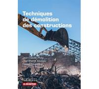 Techniques de démolition des constructions - Fouad Bouyahbar - Le Moniteur - broché - Scolaire / Universitaire