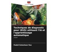 Techniques de diagnostic pour (EUS) utilisant l'IA et l'apprentissage automatique: DTEAM