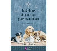 Techniques De Guérison Pour Animaux - Pratiques Holistiques