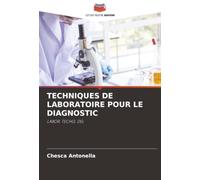 TECHNIQUES DE LABORATOIRE POUR LE DIAGNOSTIC: LABOR. TECHQ. DG.