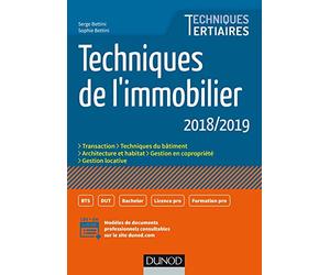 Techniques de l'immobilier: Transaction, techniques du bâtiment, architecture et habitat, gestion de copropriété, gestion locative