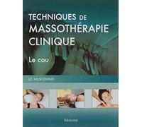 Techniques de massothérapie clinique - le cou