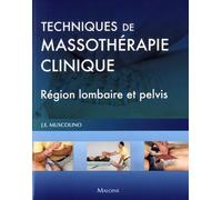 Techniques De Massothérapie Clinique - Région Lombaire Et Pelvis
